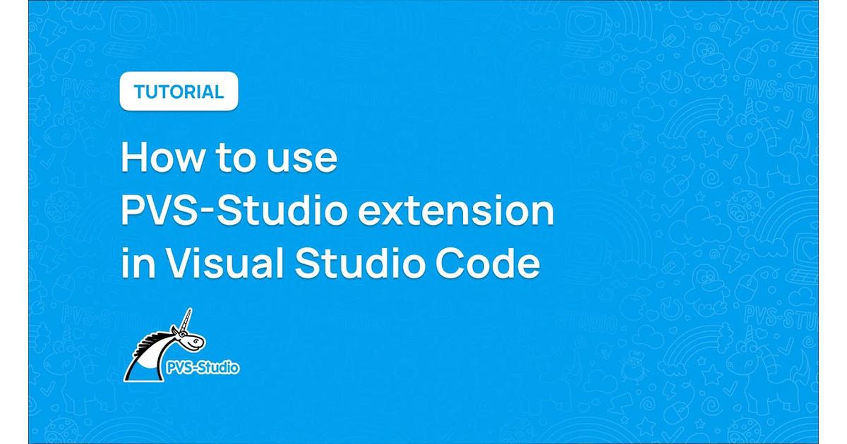 How To Use Pvs Studio Extension In Visual Studio Code