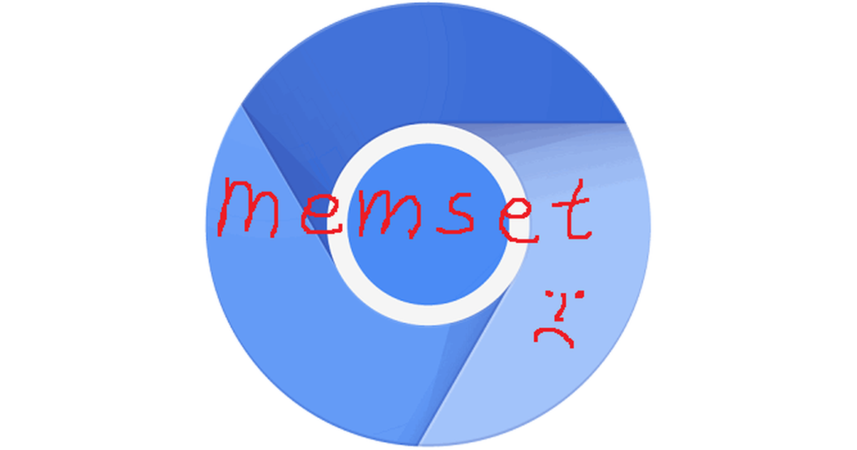 Nice Chromium and clumsy memset