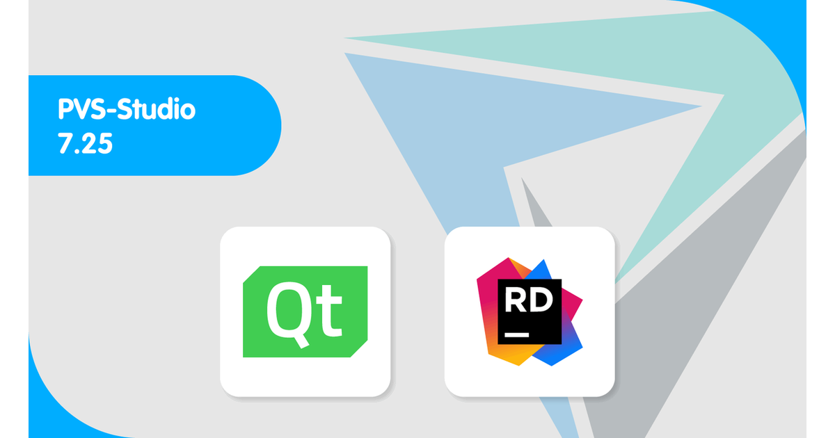 Pvs Version PVS-Studio 7.25: support for latest versions of Qt Creator, Rider, and more