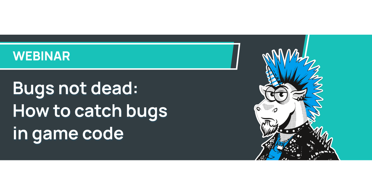 Bugs not dead: How to catch bugs in game code